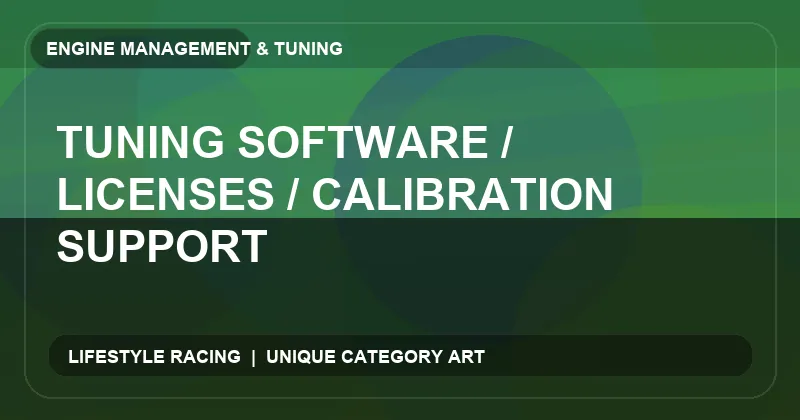 Tuning Software / Licenses / Calibration Support